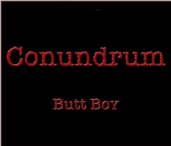 Butt Boy's "Conundrum" CD cover and link to the Butt Boy website.