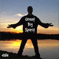 Dale's "Great Big Spirit" CD cover and link to Dale's website.
