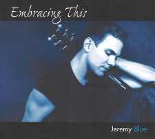 "Embracing This" Cd cover and link to Jeremy's website