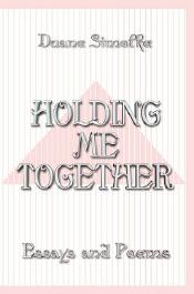 Holdng Me Togeter cover and link to Duane Simolke's website.
